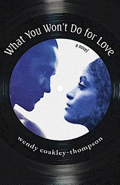 What You Won’t Do For Love