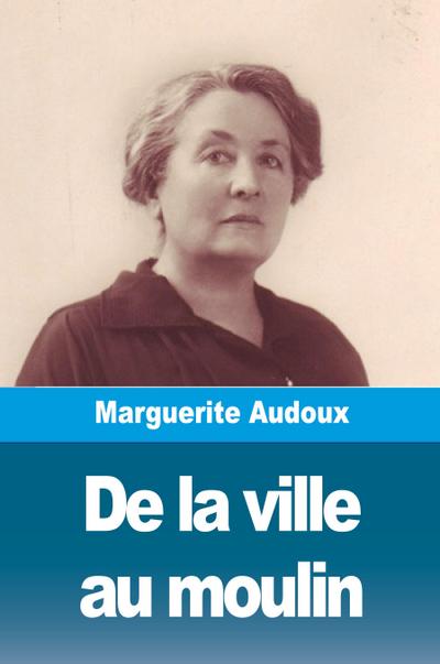 De la ville au moulin