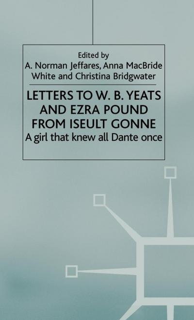Letters to W.B. Yeats and Ezra Pound from Iseult Gonne
