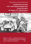 Konfessionen in den west- und mitteleuropäischen Sozialsystemen im langen 19. Jahrhundert