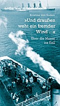 ’Und draußen weht ein fremder Wind ...’