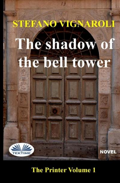 The Shadow Of The Bell Tower