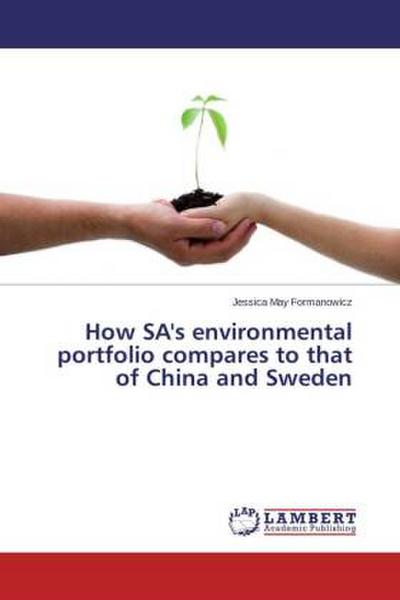 How SA’s environmental portfolio compares to that of China and Sweden