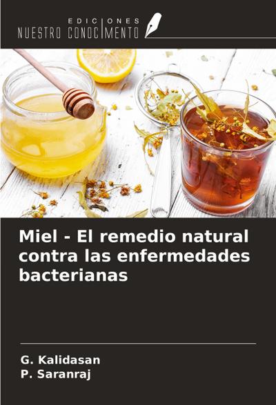 Miel - El remedio natural contra las enfermedades bacterianas