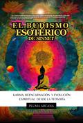 El Budismo Esotérico de Sinnet - Karma, Reencarnación  y Evolución  Espiritual  Desde la Teosofía (Operación Arconte, #1)