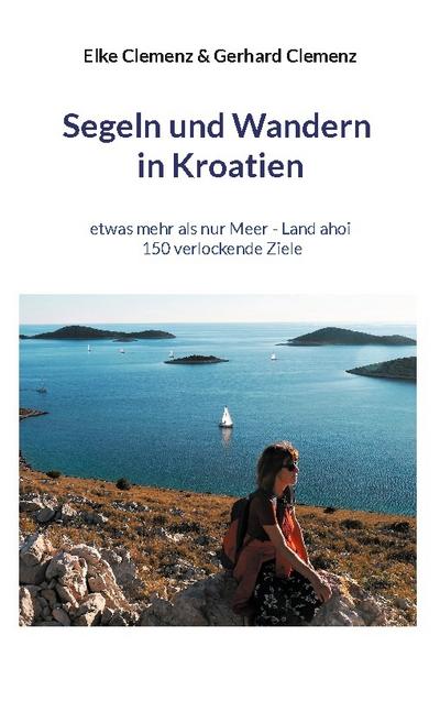 Segeln und Wandern in Kroatien