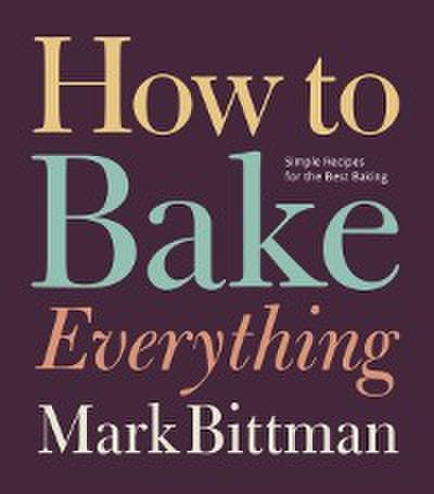 How to Bake Everything