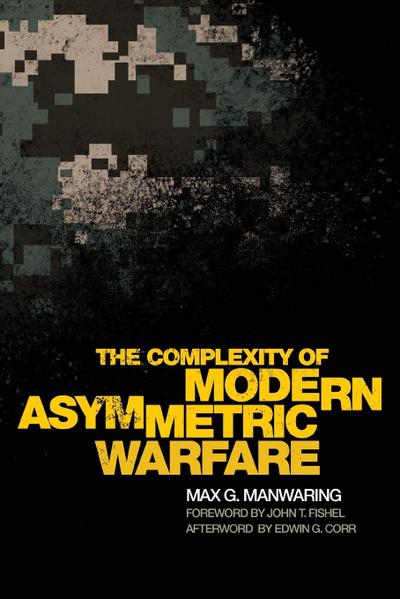 The Complexity of Modern Asymmetric Warfare