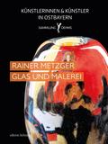 Rainer Metzger - Glas und Malerei