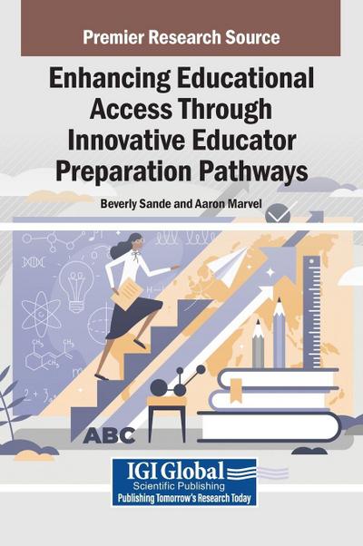 Enhancing Educational Access Through Innovative Educator Preparation Pathways