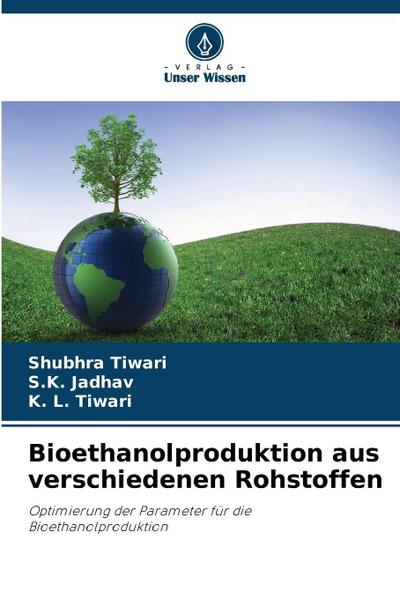 Bioethanolproduktion aus verschiedenen Rohstoffen