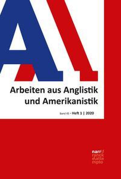 AAA - Arbeiten aus Anglistik und Amerikanistik, 45,1 (2020)