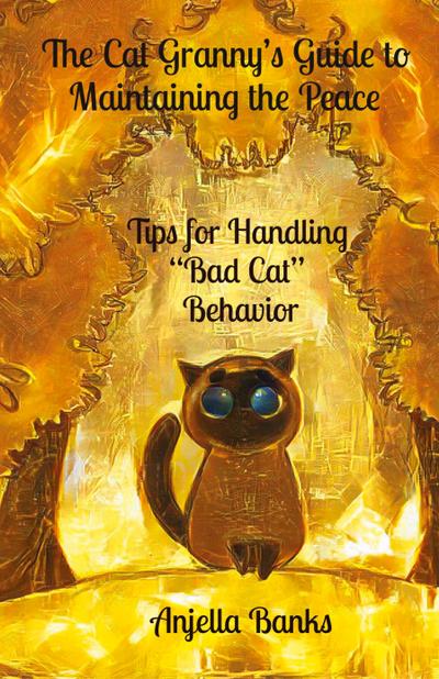 The Cat Granny’s Guide to Maintaining the Peace
