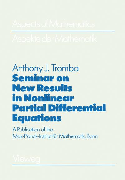 Seminar on New Results in Nonlinear Partial Differential Equations