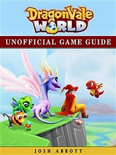 DragonVale World Unofficial Game Guide