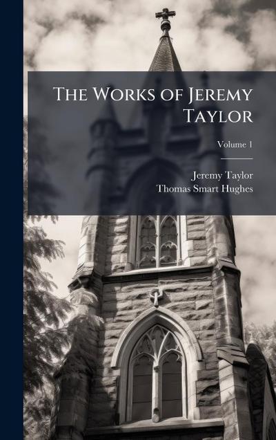 The Works of Jeremy Taylor