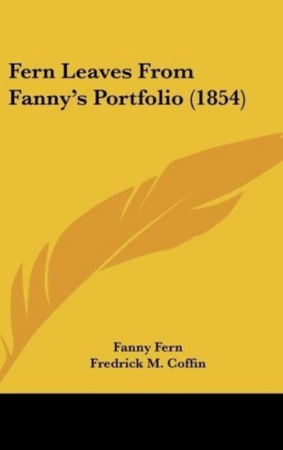 Fern Leaves From Fanny’s Portfolio (1854)