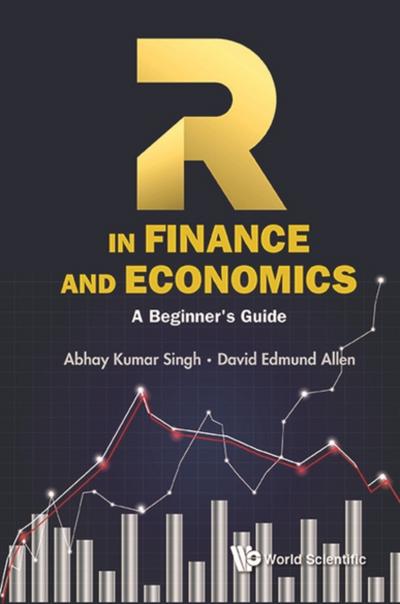 R IN FINANCE AND ECONOMICS: A BEGINNER’S GUIDE