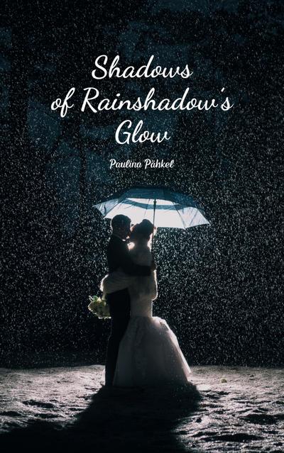 Shadows of Rainshadow’s Glow