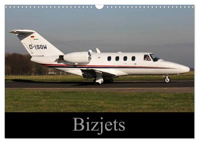 Bizjets (Wall Calendar 2026 DIN A3 landscape), CALVENDO 12 Month Wall Calendar