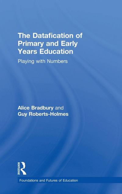 The Datafication of Primary and Early Years Education