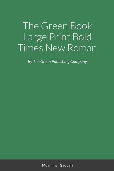 The Green Book Large Print Bold Times New Roman