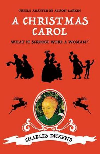 A Christmas Carol: What if Scrooge were a woman?