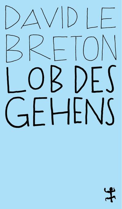 Lob des Gehens