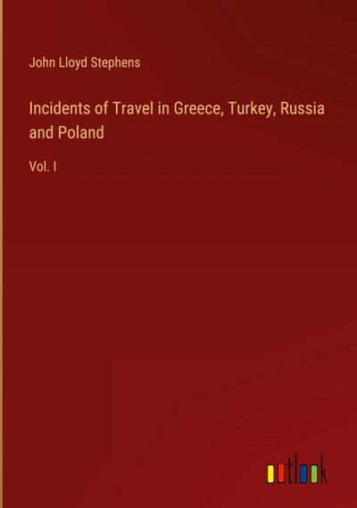 Incidents of Travel in Greece, Turkey, Russia and Poland