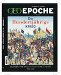 GEO Epoche - Der Hundertjährige Krieg