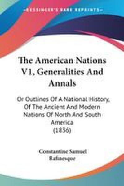 The American Nations V1, Generalities And Annals
