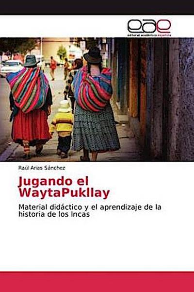 Jugando el WaytaPukllay