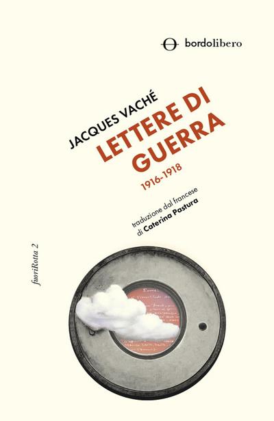 Vaché, J: Lettere di guerra. 1916-1918