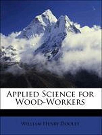 Dooley, W: Applied Science for Wood-Workers