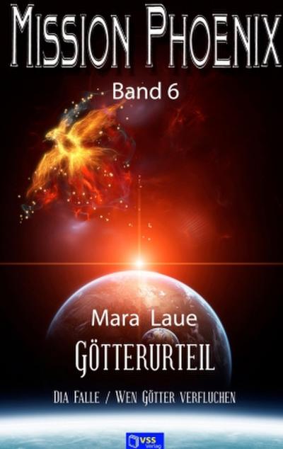 Götterurteil - MISSION PHOENIX Band 6