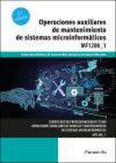 Operaciones auxiliares de mantenimiento de sistemas microinformáticos