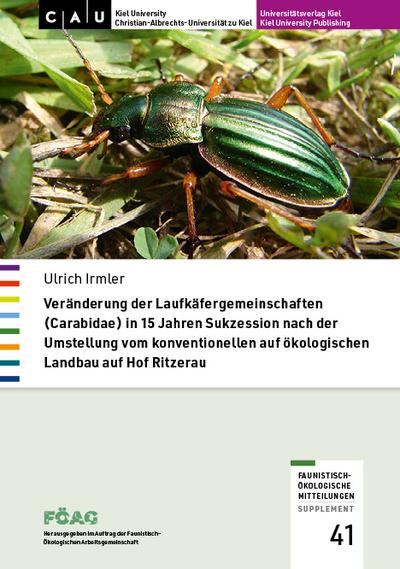 Veränderung der Laufkäfergemeinschaften (Carabidae) in 15 Jahren Sukzession nach der Umstellung vom konventionellen auf ökologischen Landbau auf Hof Ritzerau
