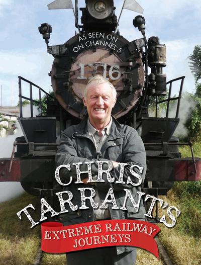 Chris Tarrant’s Extreme Railway Journeys