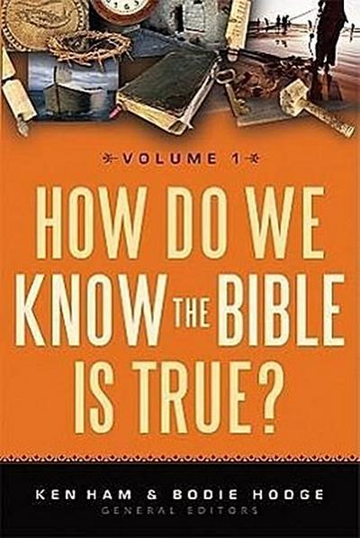 How Do We Know the Bible Is True?, Volume 1