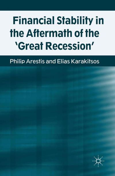 Financial Stability in the Aftermath of the ’Great Recession’