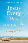 Jesus Every Day, Jesus Every Way
