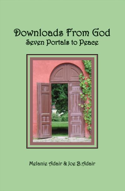 Downloads From God: Seven Portals to Peace