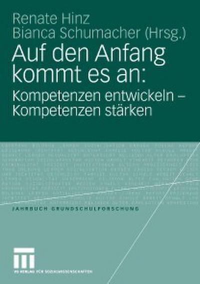 Auf den Anfang kommt es an: Kompetenzen entwickeln - Kompetenzen stärken
