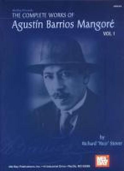 The Complete Works of Agustin Barrios Mangore, Volume 1
