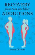 Recovery from Eating Disorders and Other Addictions