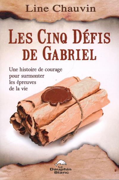 Les cinq defis de Gabriel