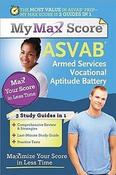 My Max Score Asvab: Armed Services Vocational Aptitude Battery