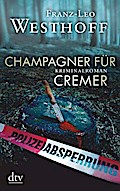 Champagner für Cremer: Kriminalroman