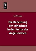 Die Bedeutung der Trinksitten in der Kultur der Angelsachsen