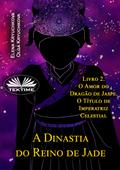 A Dinastia Do Reino De Jade